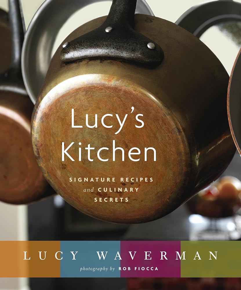 Lucy's Kitchen: Signature Recipes and Culinary Secrets cover image