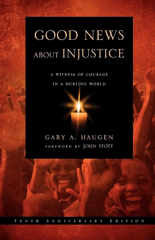 Good News About Injustice, Updated 10th Anniversary Edition: A Witness of Courage in a Hurting World cover image