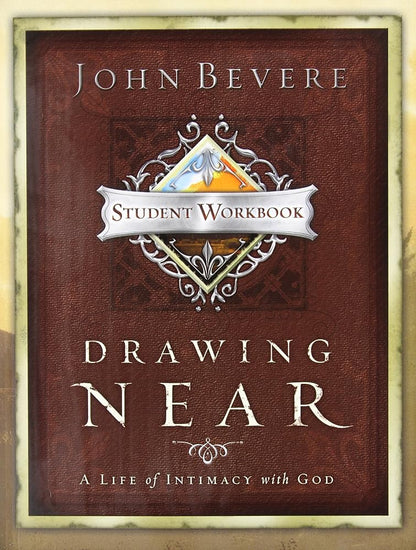 Drawing Near: A Life of Intimacy with God - Student Workbook cover image