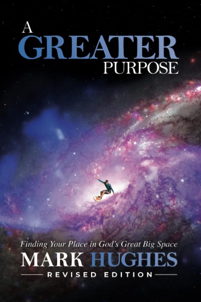A Greater Purpose: Finding Your Place in God's Great Big Space (The Greater Series) cover image