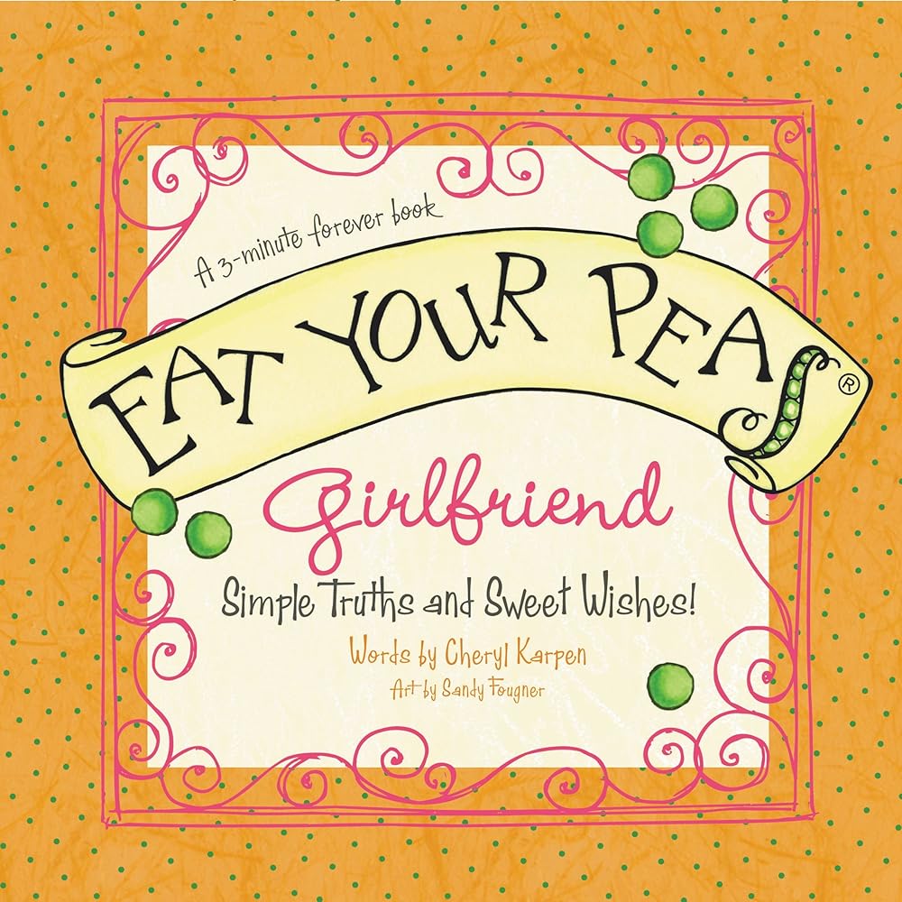 Eat Your Peas Girlfriend: A 3-minute Forever Book cover image