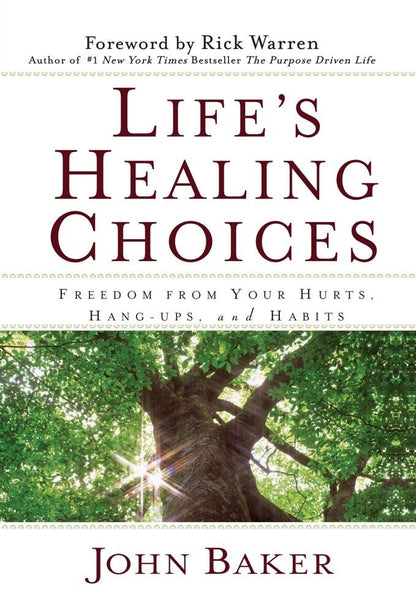 "Life's Healing Choices: Freedom from Your Hurts, Hang-ups and Habits " cover image
