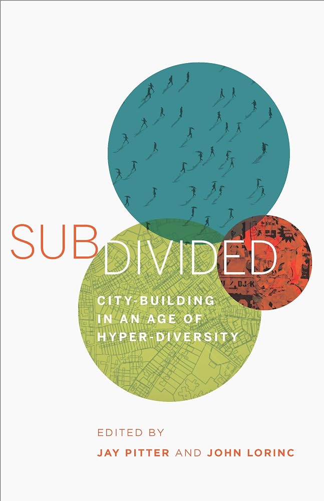 Subdivided: City-Building in an Age of Hyper-Diversity cover image