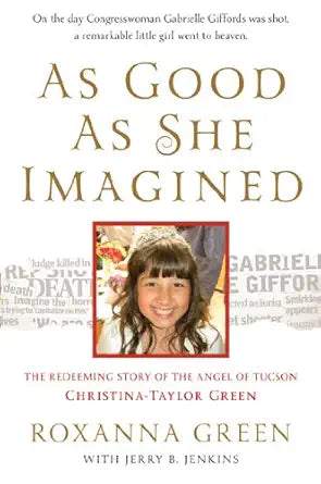 As Good As She Imagined: The Redeeming Story of the Angel of Tucson cover image