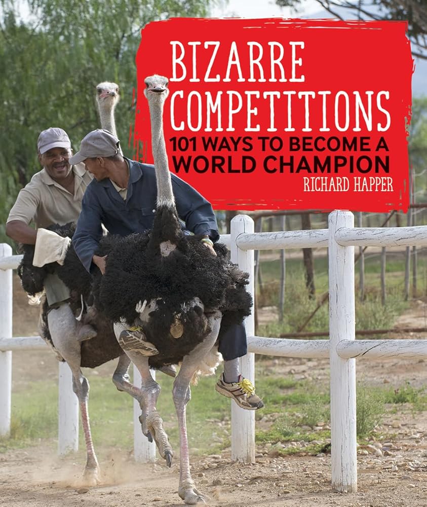 Bizarre Competitions: 101 Ways to Become a World Champion cover image
