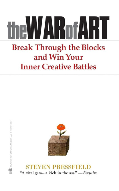 The War of Art: Break Through the Blocks and Win Your Inner Creative Battles Steven Pressfield, Shawn Coyne