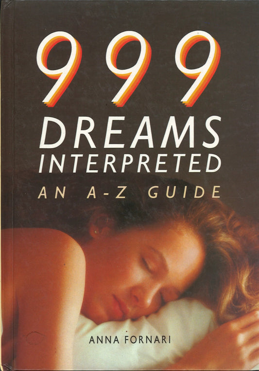 999 Dreams Interpreted: An A - Z Guide - The Bookstore