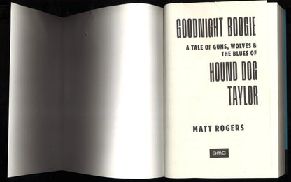 Goodnight Boogie: A Tale of Guns, Wolves & the Blues of Hound Dog Taylor