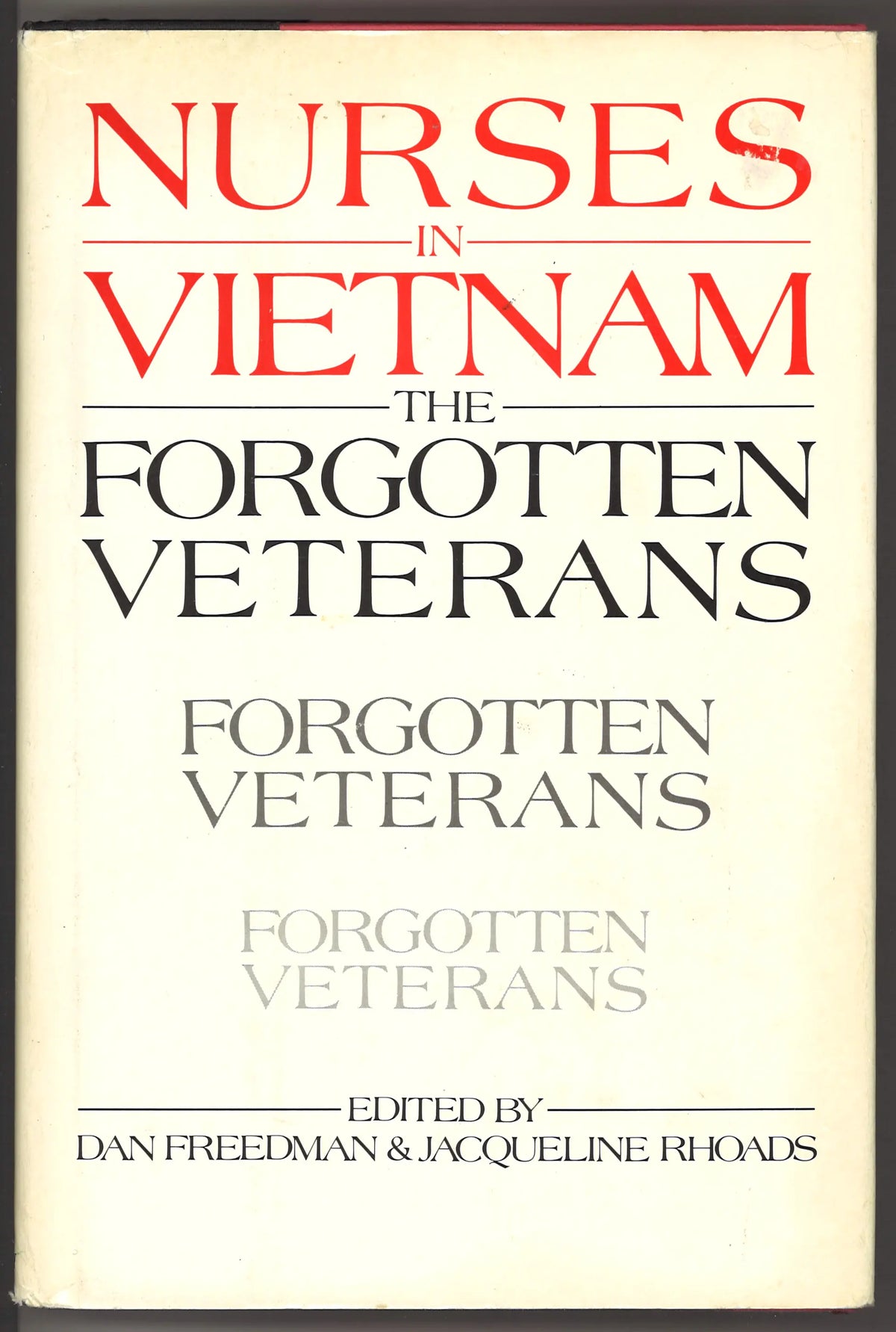Nurses in Vietnam: The Forgotten Veterans - 1987 First Printing Hardcover