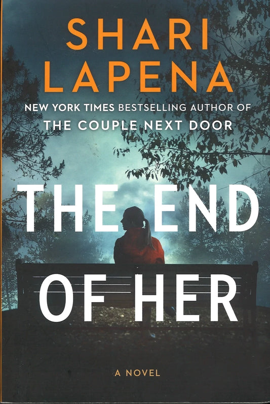 The End of Her by Shari Lapena