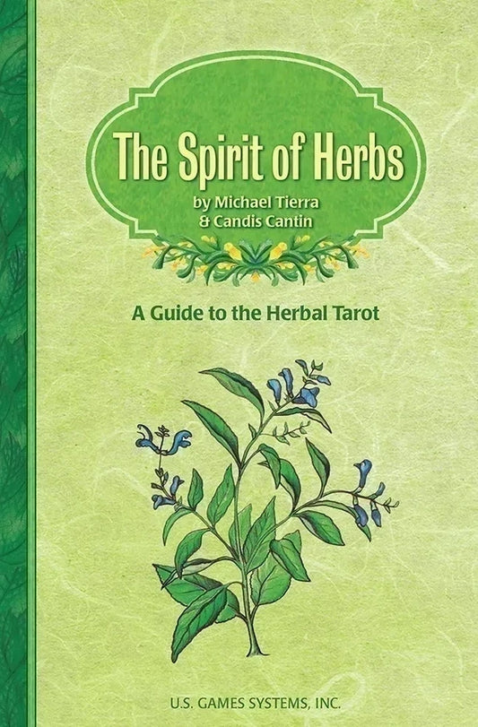 The Spirit of Herbs by Michael Tierra, Candis Cantin