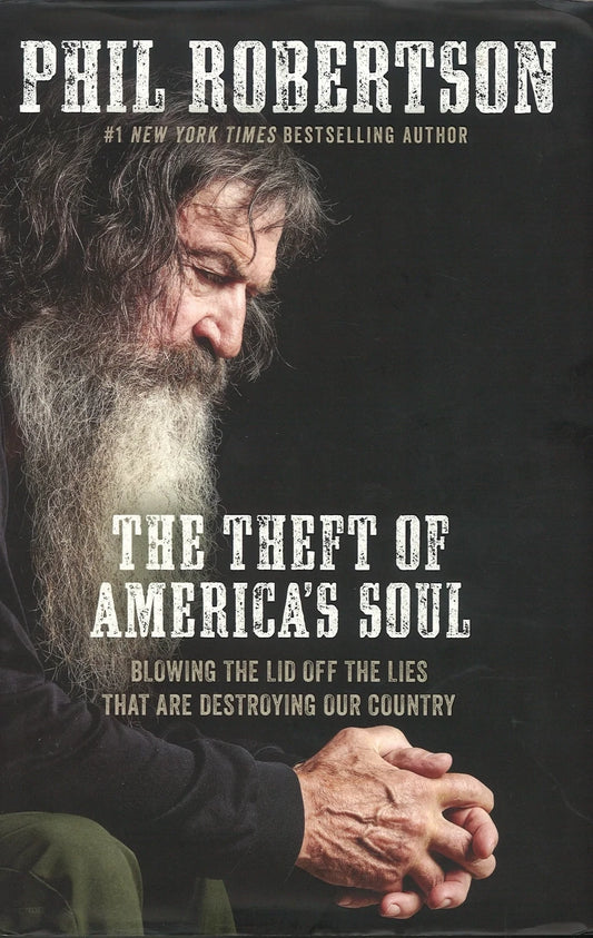 The Theft of America’s Soul by Phil Robertson, Seth Haines