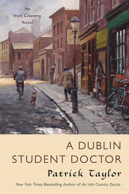 A Dublin Student Doctor: An Irish Country Novel (Irish Country Books, 6) - The Bookstore