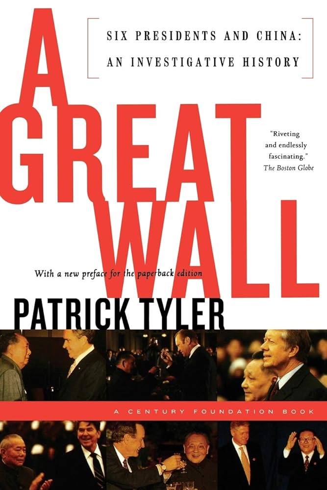 A Great Wall: Six Presidents and China - An Investigative History - The Bookstore