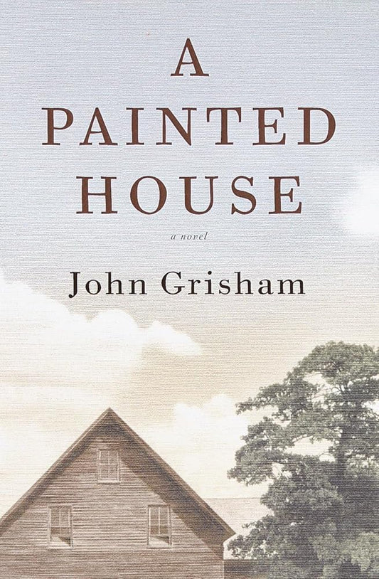 A Painted House: A Novel - The Bookstore