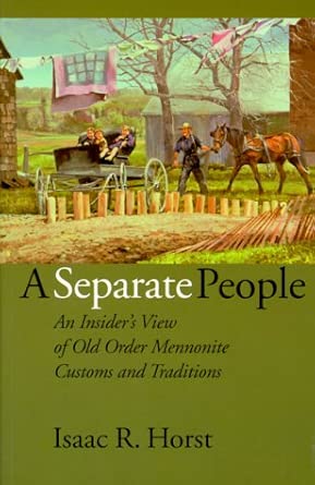 A Separate People: An Insider's View of Old Order Mennonite Customs and Traditions (Signed) - The Bookstore