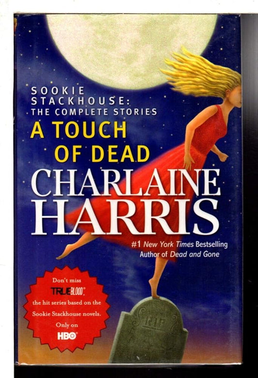A Touch of Dead: Sookie Stackhouse: The Complete Stories - The Bookstore