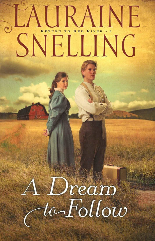 A Dream to Follow (Return to Red River, 1) Lauraine Snelling