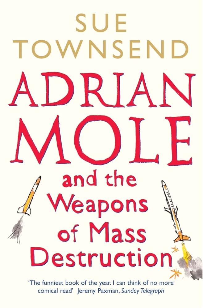 Adrian Mole And The Weapons Of Mass Destruction (Adrian Mole, Book 6) - The Bookstore