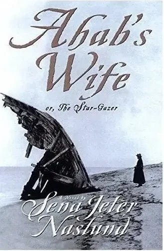 Ahab's Wife Or, The Star - Gazer - The Bookstore