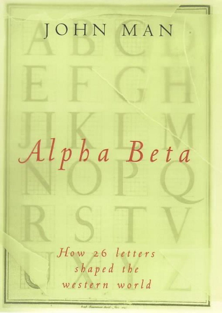 Alpha Beta: How Our Alphabet Changed The Western World - The Bookstore
