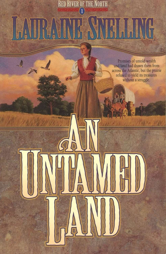 An Untamed Land (Red River of The North, 1) Lauraine Snelling - The Bookstore