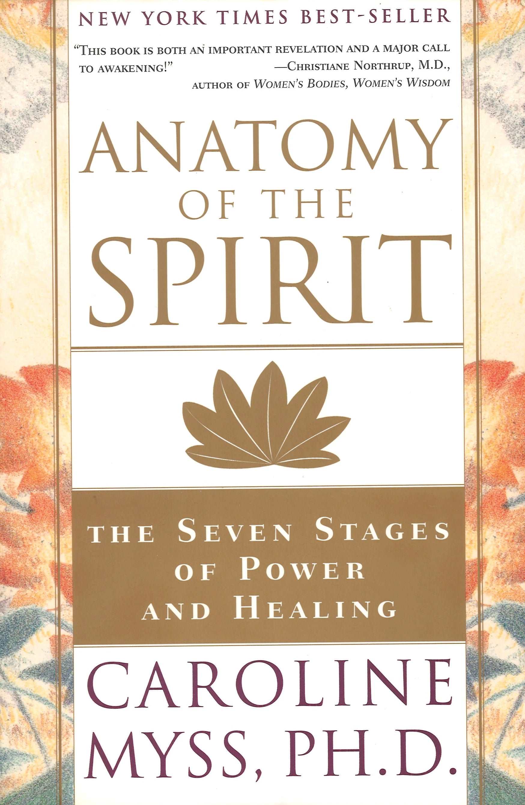 Anatomy of the Spirit: The Seven Stages of Power and Healing