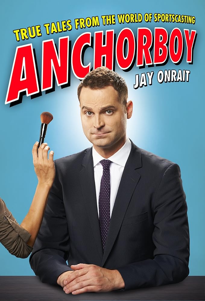 Anchorboy (Signed) Jay Onrait