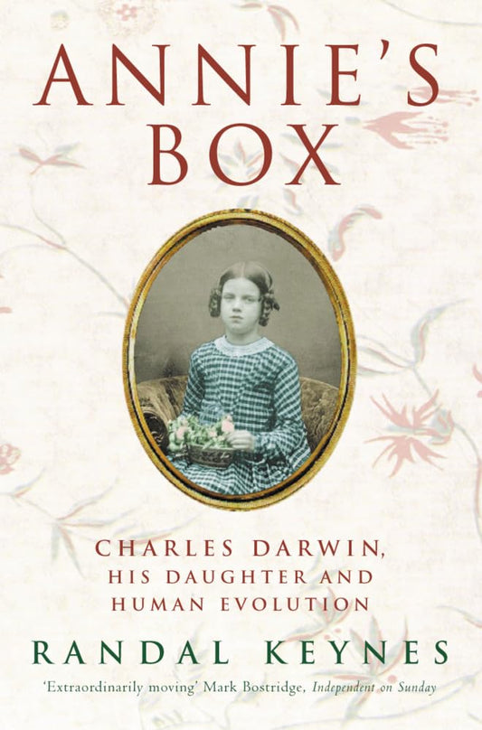 Annie's Box: Charles Darwin, His Daughter and Human Evolution - The Bookstore
