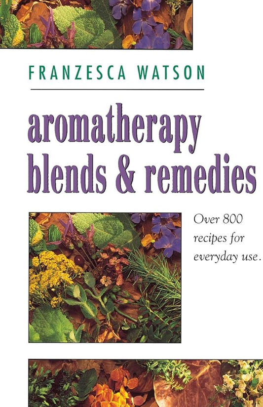 Aromatherapy, Blends and Remedies - The Bookstore