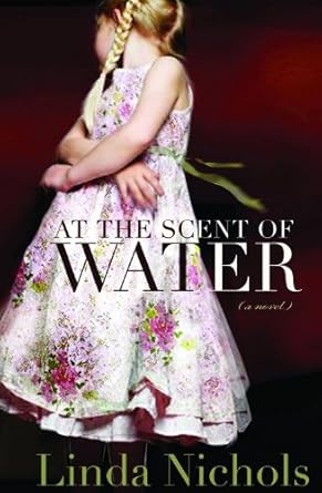 At the Scent of Water Linda Nichols