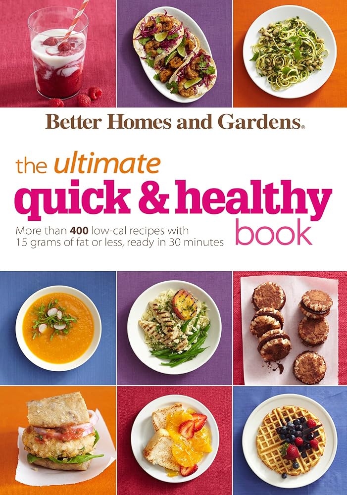 Better Homes and Gardens The Ultimate Quick & Healthy Book - The Bookstore