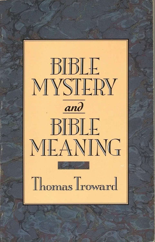 Bible Mystery and Bible Meaning by Thomas Troward - The Bookstore