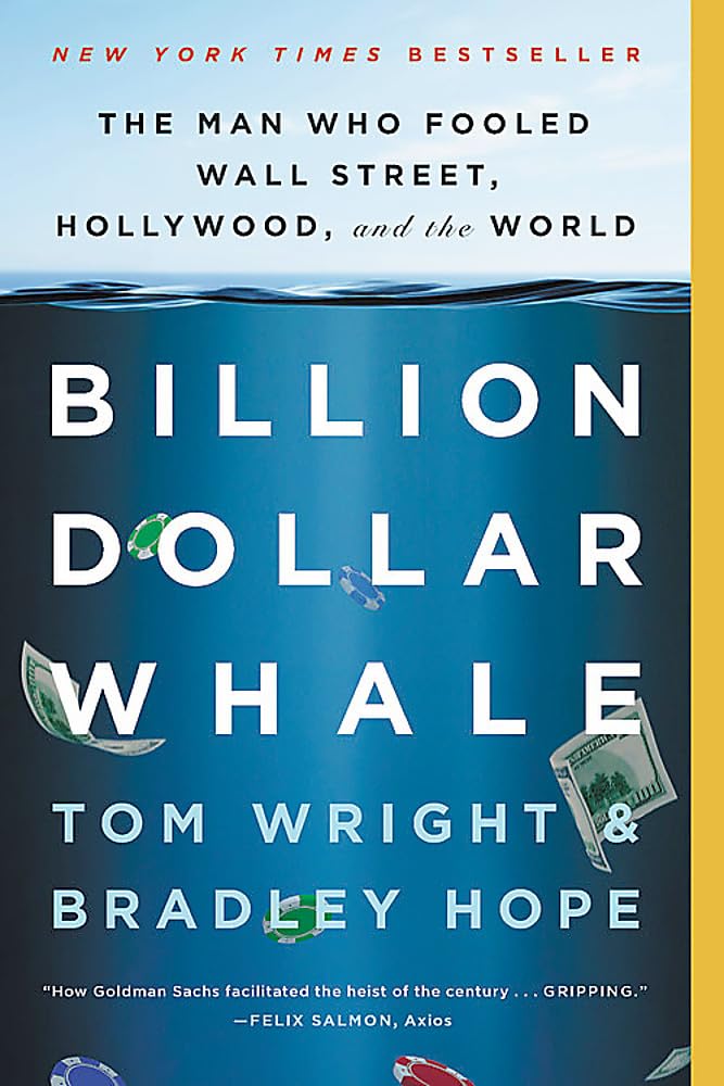 Billion Dollar Whale: The Man Who Fooled Wall Street, Hollywood, and the World - The Bookstore