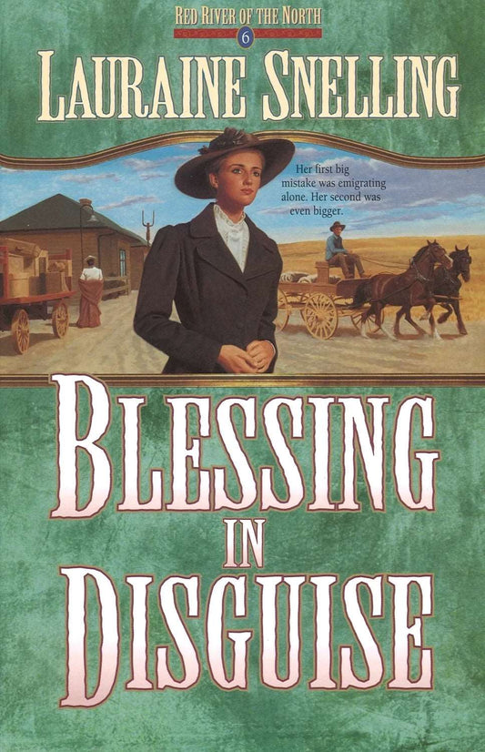 Blessing in Disguise (Red River of The North, 6), Lauraine Snelling