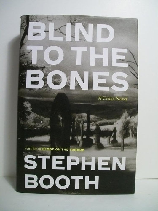 Blind to the Bones: A Crime Novel - The Bookstore