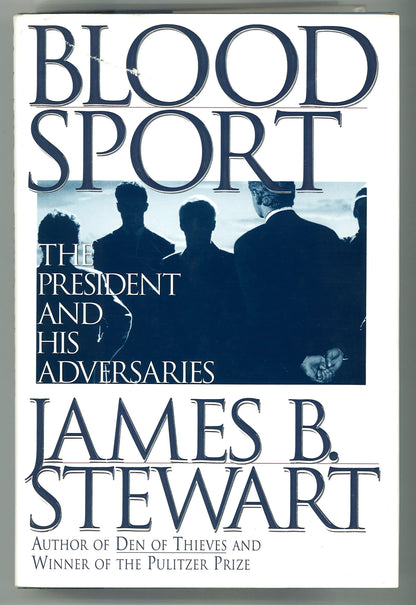 Blood Sport: The President and His Adversaries - The Bookstore