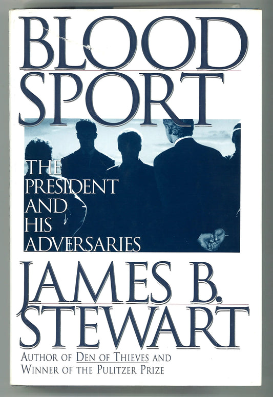Blood Sport: The President and His Adversaries - The Bookstore