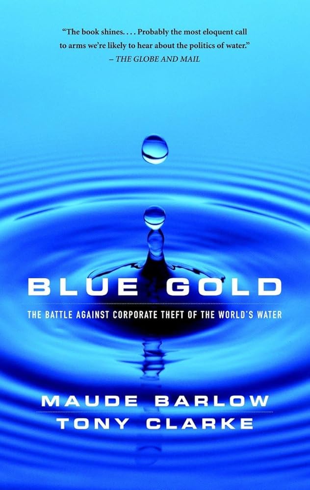Blue Gold: The Battle Against Corporate Theft of World's Water - The Bookstore