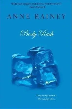 Body Rush by Anne Rainey - The Bookstore