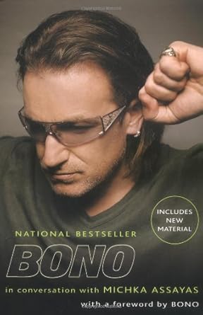 Bono: In Conversation with Michka Assayas Michka Assayas