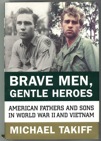 Brave Men, Gentle Heroes Michael Takiff