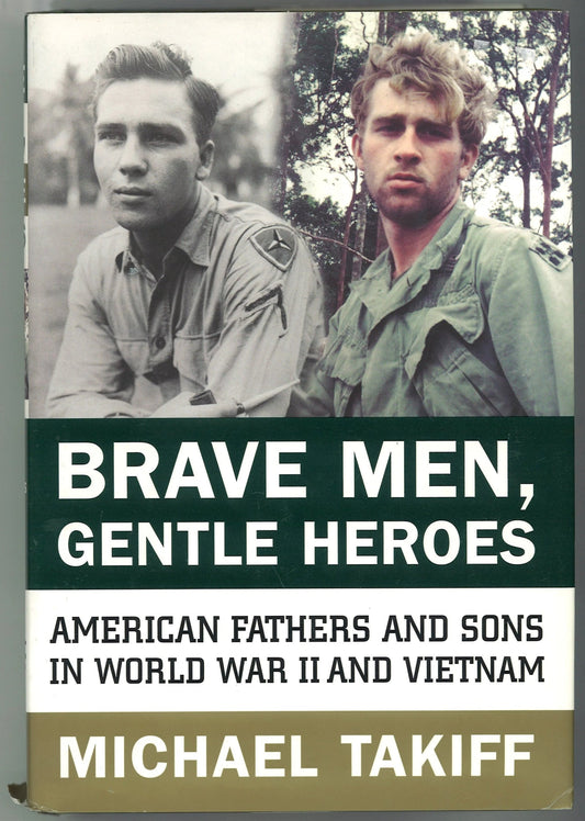 Brave Men, Gentle Heroes Michael Takiff
