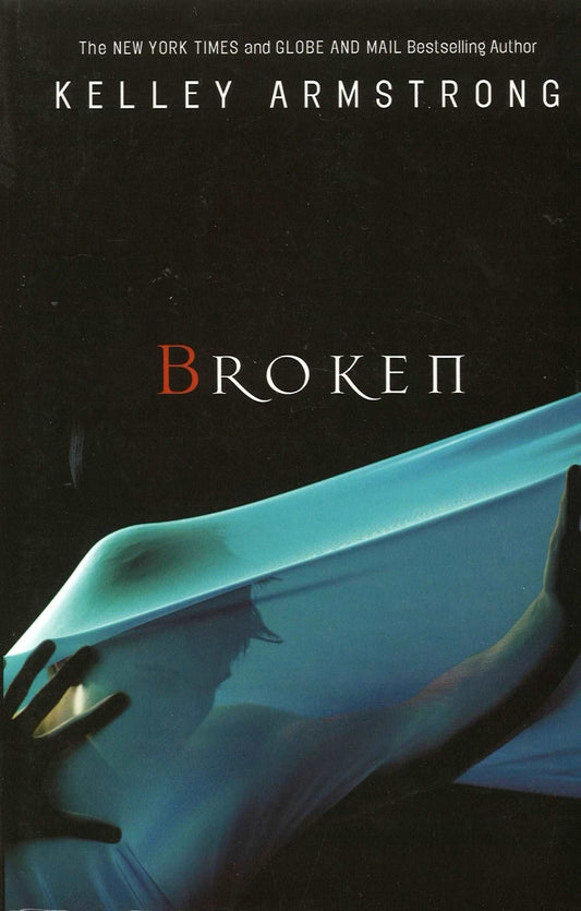 Broken (Otherworld, Book 6) by Kelley Armstrong - The Bookstore