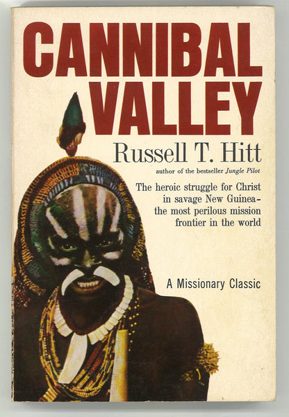 Cannibal Valley: A Missionary Classic Russell T. Hitt