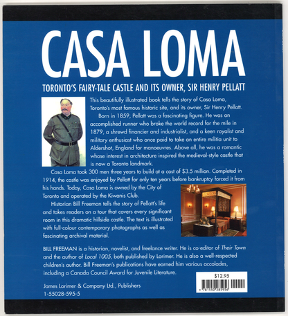 Casa Loma: Toronto's Fairy-Tale Castle and its Owner, Sir Henry Pellatt