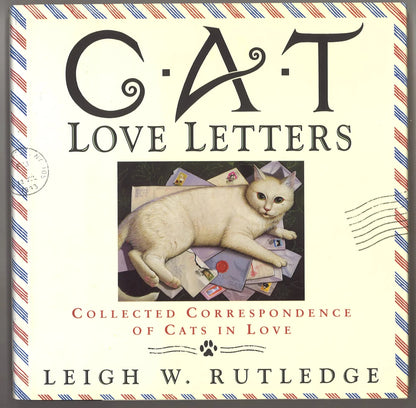Cat Love Letters: Collected Correspondence of Cats in Love - The Bookstore