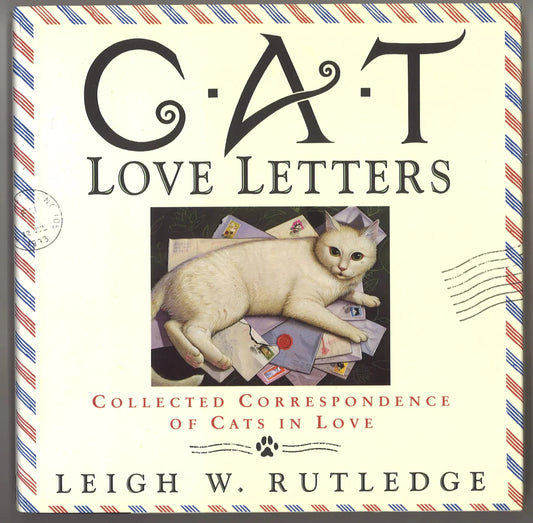 Cat Love Letters: Collected Correspondence of Cats in Love - The Bookstore