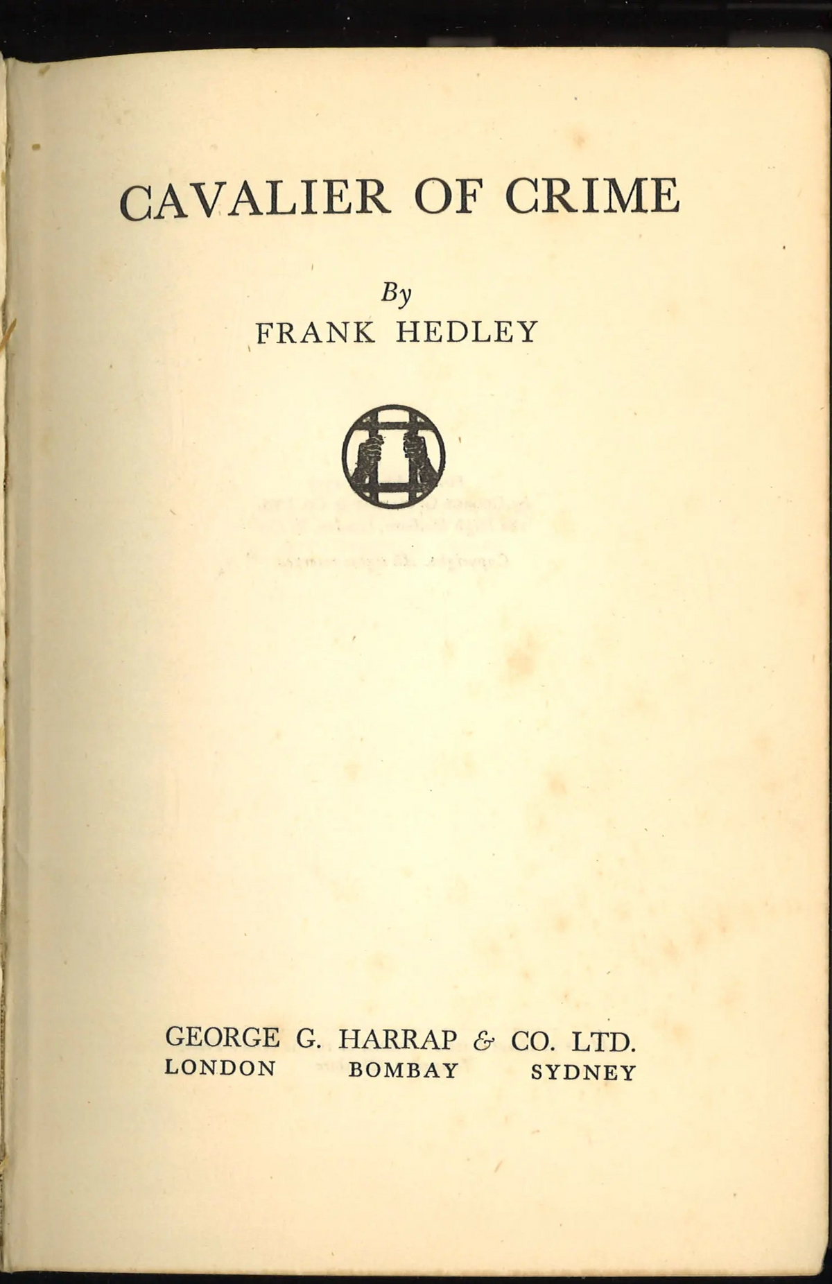 Cavalier of Crime by Frank Hedley | 1937 First British Edition | Vintage Crime Mystery Hardcover