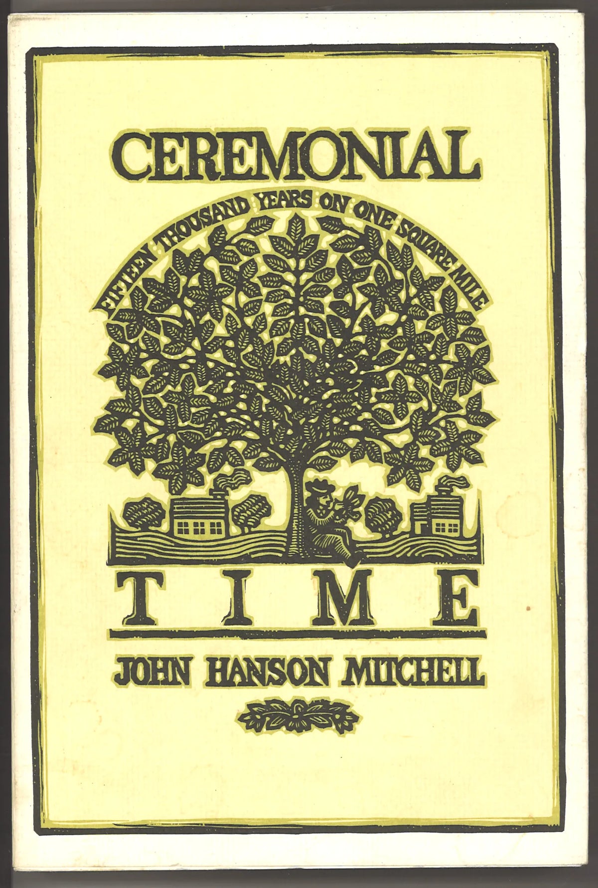 Ceremonial Time: Fifteen Thousand Years on One Square Mile